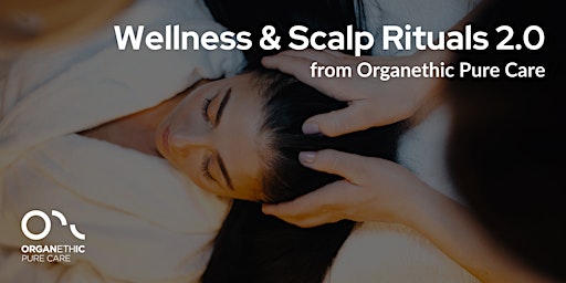 Wellness & Scalp Rituals 2.0 primary image