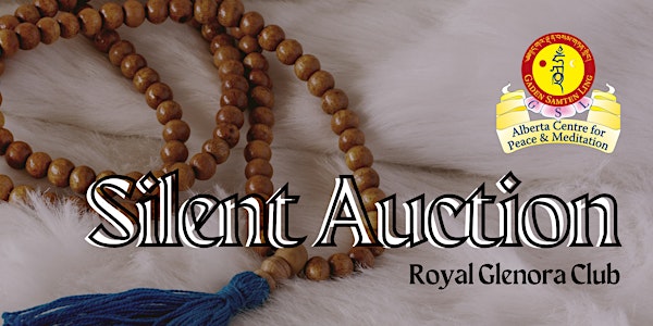 Silent Auction in Support of the Alberta Centre for Peace & Meditation