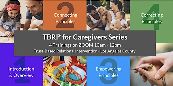 TBRI® for Caregivers, Los Angeles- 4 Part Series 10am-12pm on ZOOM