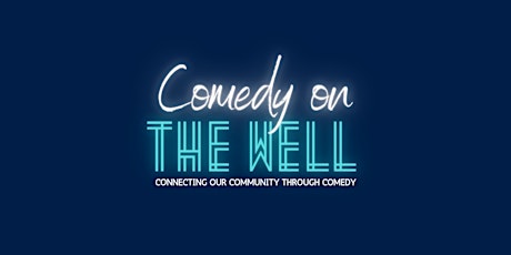 Comedy On The Well