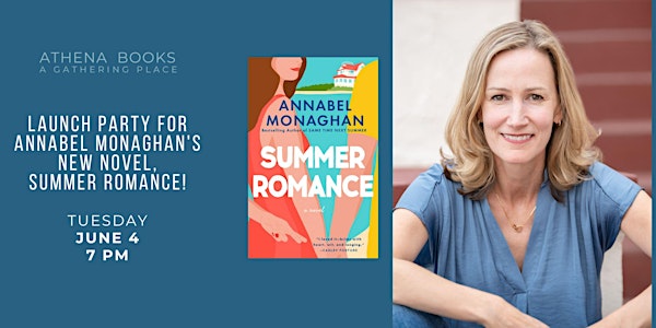 Launch Party for Annabel Monaghan's New Novel, "Summer Romance"!