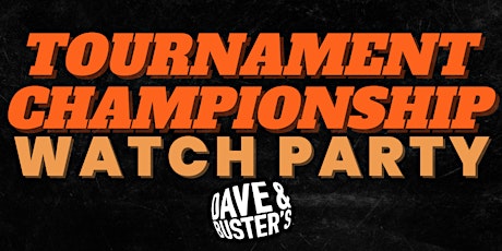 Tournament Championship Watch Party