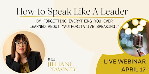 Primaire afbeelding van How to Speak Like A Leader,  free webinar for corporate professionals