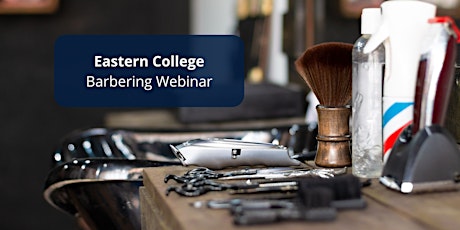 Eastern College Barbering Webinar