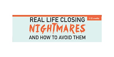 Immagine principale di 3 Free CE Hours!  Real Life Closing Nightmares 