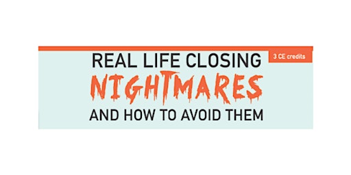 3 Free CE Hours!  Real Life Closing Nightmares  primärbild