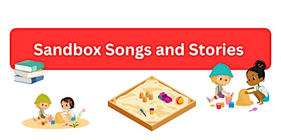 Sandbox Songs and Stories (1-6 years old) primary image