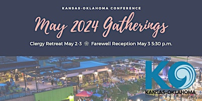 Hauptbild für May 2024 KO Gatherings: Clergy Retreat & Farewell Reception