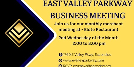 Escondido East Valley Parkway Comerciante/Merchant Meeting - 2nd Wednesday