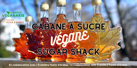 Expérience Cabane à Sucre Végane  / Vegan Sugar Shack experience