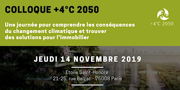 Colloque +4°C 2050: une journée pour comprendre les conséquences du réchauffement climatique et trouver des solutions pour l'immobilier