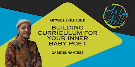 ArtWell Skill Build: Building Curriculum for Your Inner Baby Poet