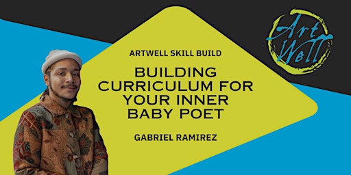 ArtWell Skill Build: Building Curriculum for Your Inner Baby Poet primary image