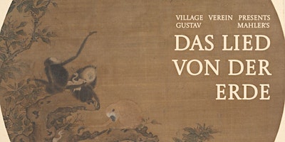 Imagem principal do evento Village Verein Presents: Mahler's Das Lied von der Erde