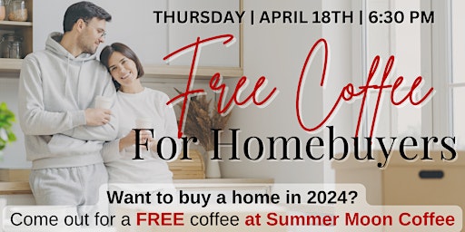 FREE COFFEE FOR HOMEBUYERS!! primary image