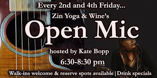 Primaire afbeelding van Zin's Open Mic hosted by Kate Bopp!