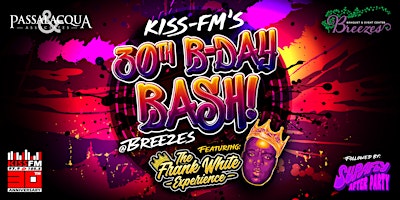 Imagem principal do evento KISS-FM's 30th Birthday Bash