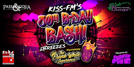 KISS-FM's 30th Birthday Bash