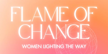 Flame of Change: Women Lighting the Way