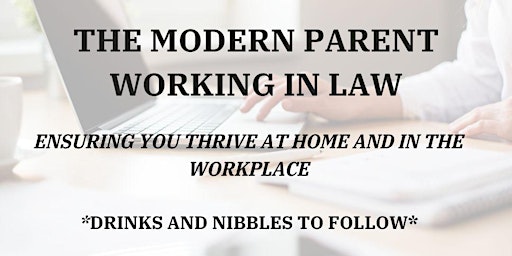 Image principale de The modern parent working in law