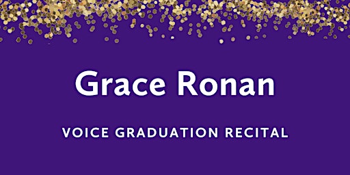Imagem principal de Graduation Recital: Grace Ronan, mezzo-soprano