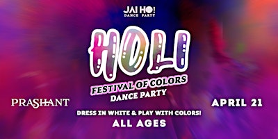Imagem principal do evento Dance United Presents HOLI - All Ages Spring Festival of Colors Dance Party