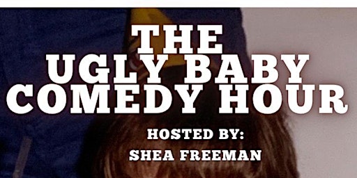 Hauptbild für The Ugly Baby Comedy Hour