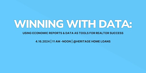 Imagem principal de Winning with Data: Economic Reports & Rates as Tools for Realtor Success