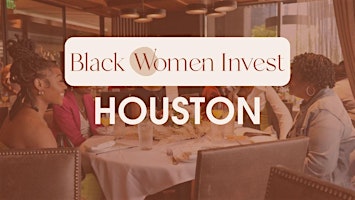 Black Women Invest Houston Meetup  primärbild
