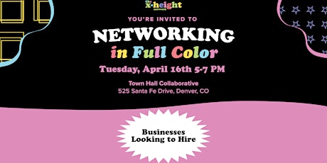 Networking in Full Color - Informal Job Fair - Businesses Looking to Hire