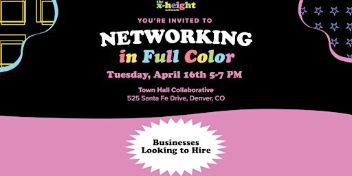 Primaire afbeelding van Networking in Full Color - Informal Job Fair - Businesses Looking to Hire