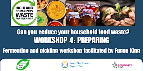Zero Waste Food Challenge: Workshop 4 - Preparing, fermenting & pickling