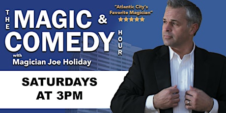 Joe Holiday: The Magic and Comedy Hour