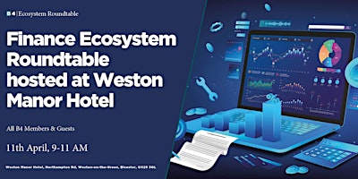 Hauptbild für Finance Ecosystem Roundtable hosted at Weston Manor Hotel