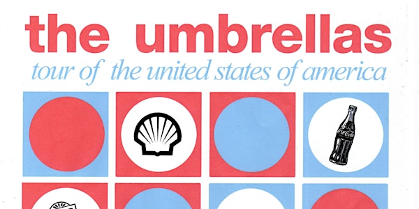 The Umbrellas with TBA