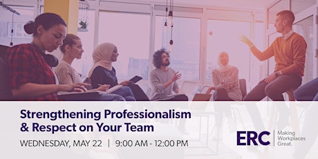 Strengthening Professionalism & Respect on Your Team - 5/22/24