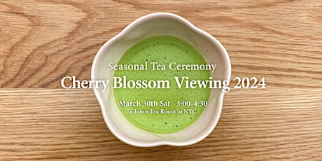NY Seasonal Tea Ceremony "Cherry Blossom Viewing 2024"