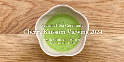 Imagem principal do evento NY Seasonal Tea Ceremony "Cherry Blossom Viewing 2024"