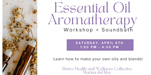 Imagem principal do evento Spring Essential Oil Aromatherapy Workshop + Soundbath