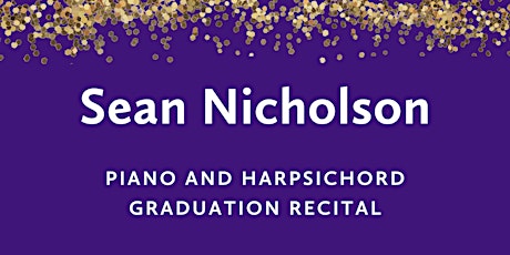 Graduation Recital: Sean Nicholson, piano and harpsichord