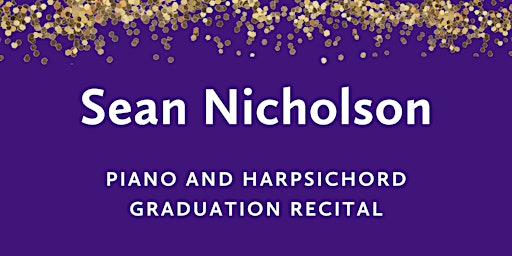 Graduation Recital: Sean Nicholson, piano and harpsichord  primärbild