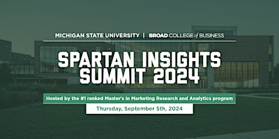 MSU MSMRA Fall 2024 Spartan Insights Summit primary image