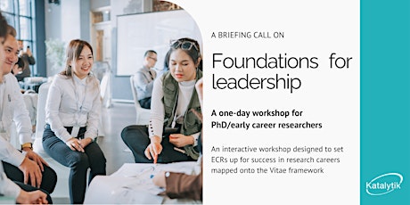 Foundations for PhD leaders- a briefing and Q & A