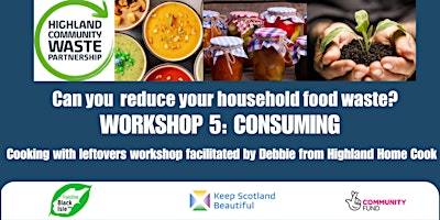 Zero Waste Food Challenge: Workshop 5 - Consuming & Leftovers primary image
