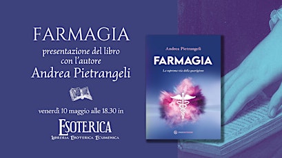 Presentazione del libro "Farmagia" con l'autore Andrea Pietrangeli.