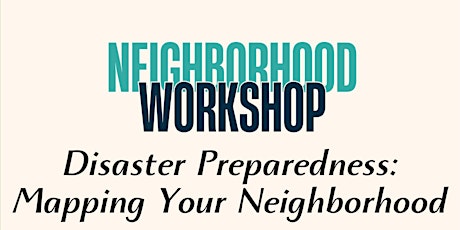Neighborhood Workshop:  Mapping Your Neighborhood