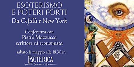 ESOTERISMO E POTERI FORTI. Da Cefalù a New York