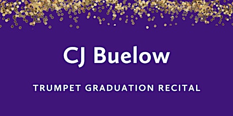 Graduation Recital: CJ Buelow, trumpet primary image