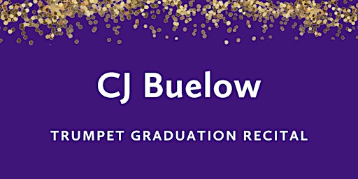 Image principale de Graduation Recital: CJ Buelow, trumpet