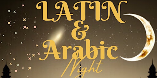 Latin & Arabic Night- FREE ENTRY before 11PM/  ENTRADA GRATIS antes de 11PM primary image